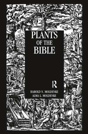 Plants Of The Bible de Moldenke