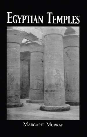 Egyptian Temples de Margaret Murray