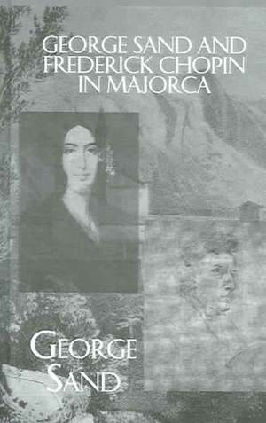 George Sand and Frederick Chopin in Majorca de Sand