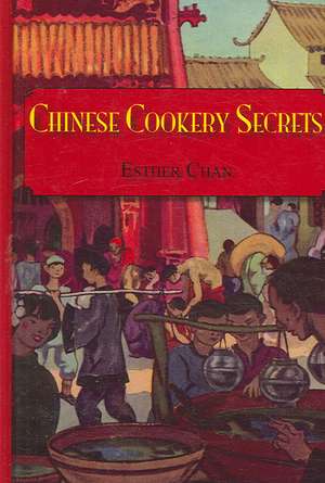 Chinese Cookery Secrets de Chan