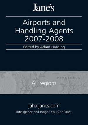 Jane's Airports and Handling Agents - Full Set 2007-2008 de Adam Harding