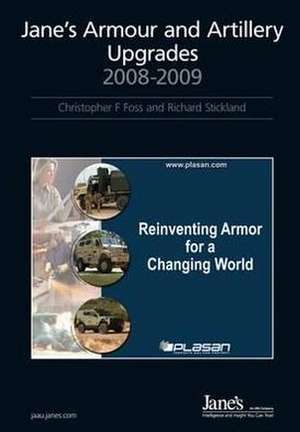 Jane's Armour & Artillery Upgrades 2008/2009 de Christopher F Foss and Richard Stickland