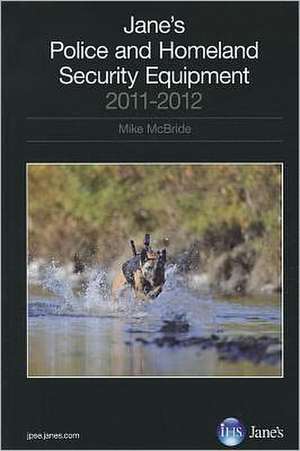 Janes Police and Homeland Security Equipment de Mike McBride