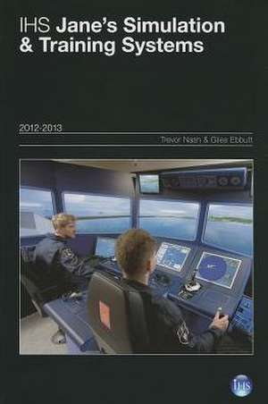 Ihs Jane's Simulation & Training Systems 12/13 de Giles Ebbutt Trevor Nash