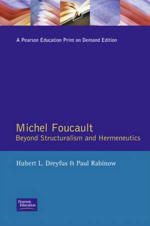 Michel Foucault: Beyond Structuralism and Hermeneutics de Hubert L. Dreyfus