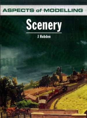 Aspects of Modelling: Scenery de J. Hobden