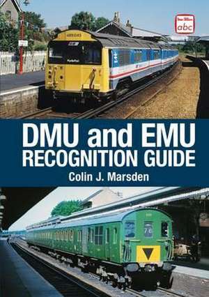 DMU and EMU Recognition Guide de Colin J. Marsden