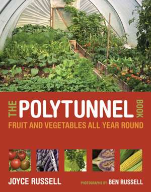 The Polytunnel Book de Joyce Russell