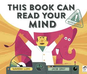 This Book Can Read Your Mind de Susannah Lloyd