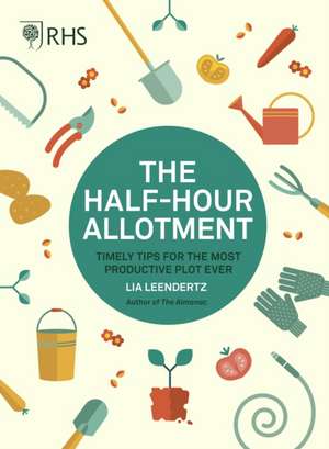 RHS Half Hour Allotment de Lia Leendertz