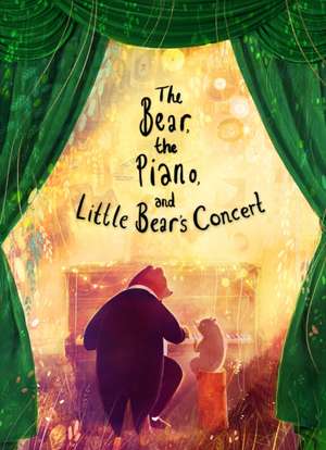 The Bear, the Piano and Little Bear's Concert de David Litchfield