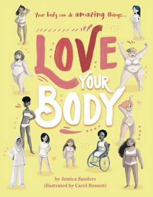 Love Your Body de Jessica Sanders