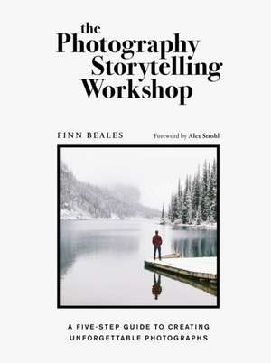 The Photography Storytelling Workshop de Finn Beales