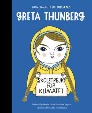 Greta Thunberg de Maria Isabel Sanchez Vegara