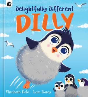 Delightfully Different Dilly de Elizabeth Dale