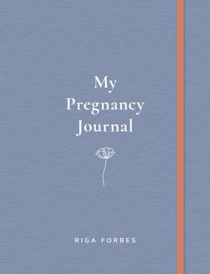 My Pregnancy Journal de Riga Forbes