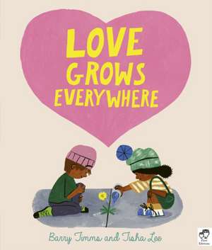 Love Grows Everywhere de Barry Timms