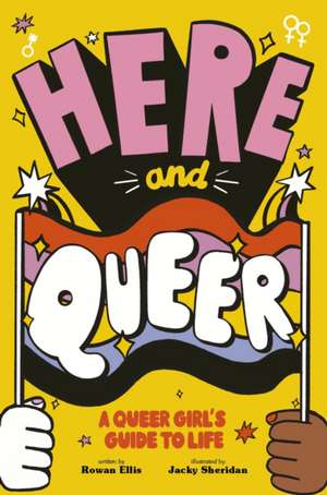 Here and Queer de Rowan Ellis