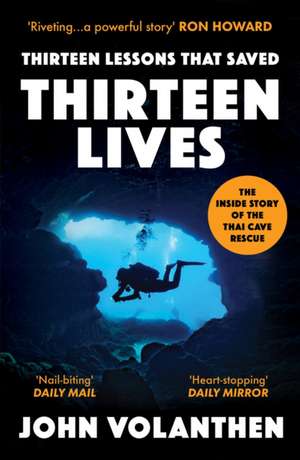 Thirteen Lessons that Saved Thirteen Lives de John Volanthen