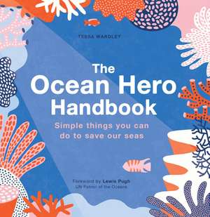 The Ocean Hero Handbook de Tessa Wardley