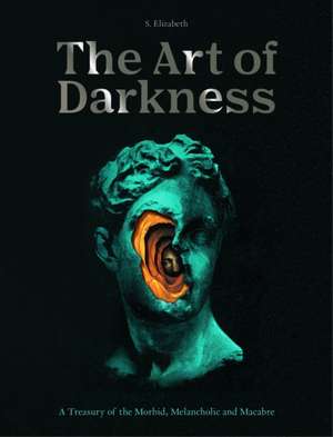 The Art of Darkness de S. Elizabeth