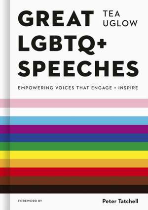 Great LGBTQ+ Speeches de Tea Uglow