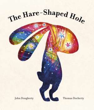 The Hare-Shaped Hole de John Dougherty