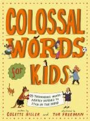 Colossal Words for Kids de Colette Hiller