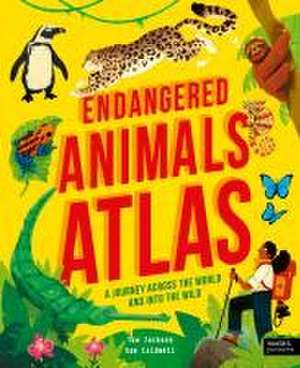 Endangered Animals Atlas de Tom Jackson