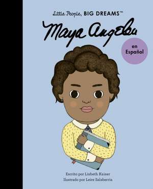 Maya Angelou (Spanish Edition) de Lisbeth Kaiser