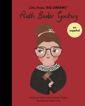 Ruth Bader Ginsburg (Spanish Edition) de Maria Isabel Sanchez Vegara