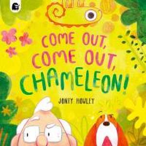 COME OUT, COME OUT, CHAMELEON! de Jonty Howley