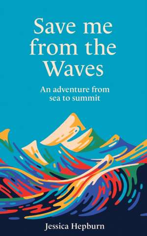 Save Me from the Waves de Jessica Hepburn