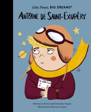 Antoine de Saint-Exupery de Maria Isabel Sanchez Vegara