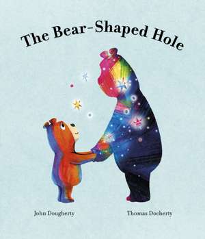 The Bear-Shaped Hole de John Dougherty