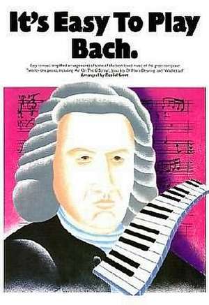 It's Easy to Play Bach de Bach