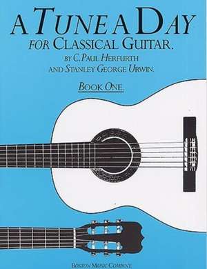 Tune A Day for Classical Guitar Book 1 de C. Paul Herfurth