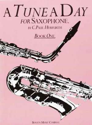 A Tune A Day For Saxophone Book One de C. Paul Herfurth