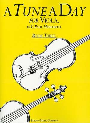 A Tune a Day: Viola, Book Three de C. Paul Herfurth