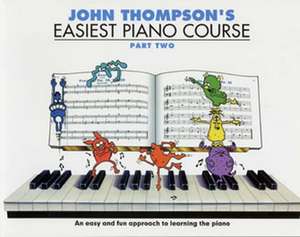 John Thompson's Easiest Piano Course Part 2 de John Thompson