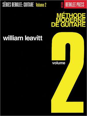 Modern Method for Guitar 2: French Edition de William Leavitt