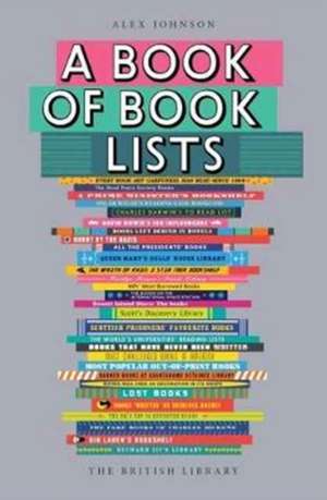 A Book of Book Lists: A Bibliophile's Compendium de Alex Johnson