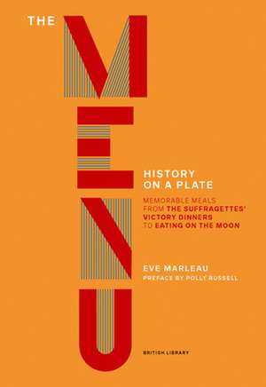 The Menu: History on a Plate de Polly Russell