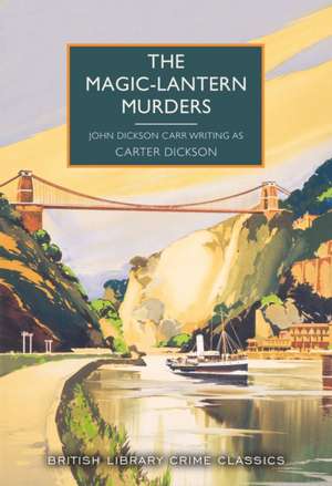 Magic-Lantern Murders de Carter Dickson