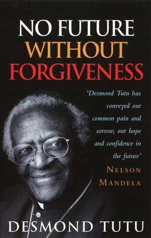 Tutu, D: No Future Without Forgiveness