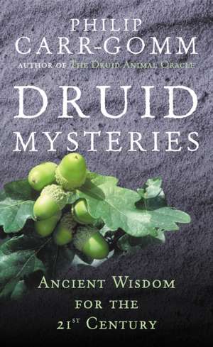 Druid Mysteries de Philip Carr-Gomm