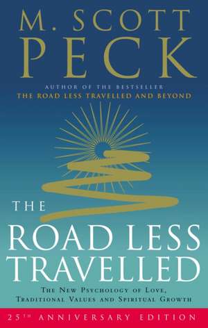 The Road Less Travelled de M. Scott Peck