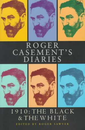 Sawyer, R: Roger Casement's Diaries de Roger Sawyer