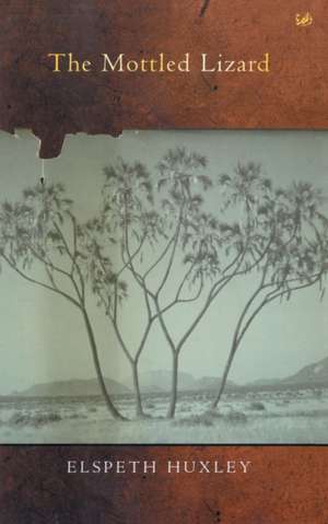 The Mottled Lizard de Elspeth Huxley