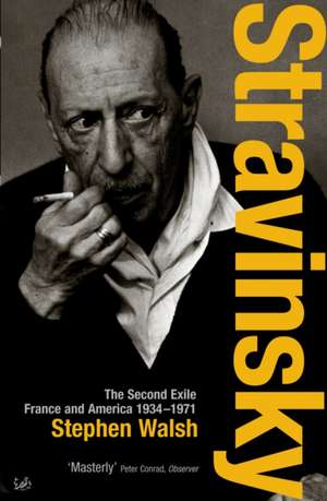 Stravinsky (Volume 2) de Stephen Walsh